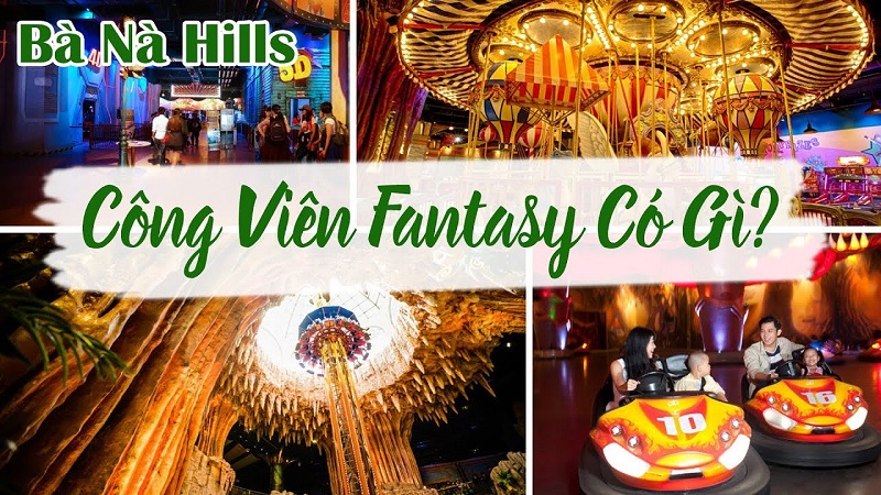 Fantasy Park ở Bà Nà có gì hấp dẫn khách tứ phương?