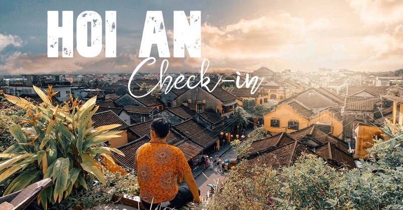 Top 10 địa điểm du lịch Hội An, bạn nên ghé thăm