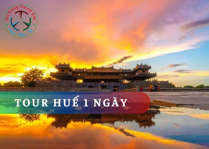 Tour Huế 1 Ngày: Trải Nghiệm Độc Đáo Tại Cố Đô Việt Nam