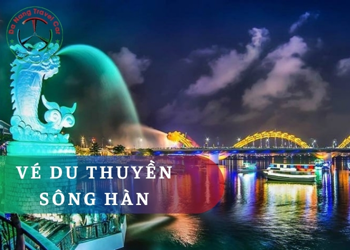 Vé du thuyền Sông Hàn Đà Nẵng hiện nay bao nhiêu?
