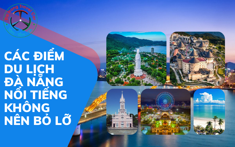 Các điểm du lịch Đà Nẵng nổi tiếng không nên bỏ lỡ