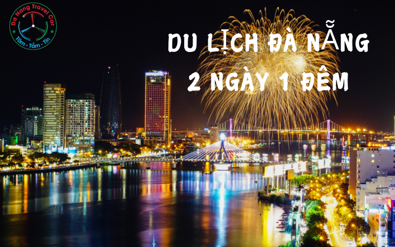 lịch trình du lịch đà nẵng 2 ngày 1 đêm