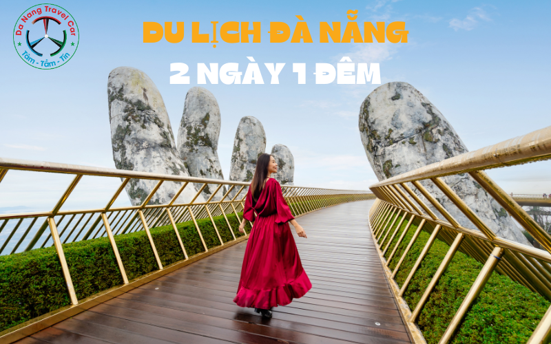 lịch trình du lịch đà nẵng 2 ngày 1 đêm