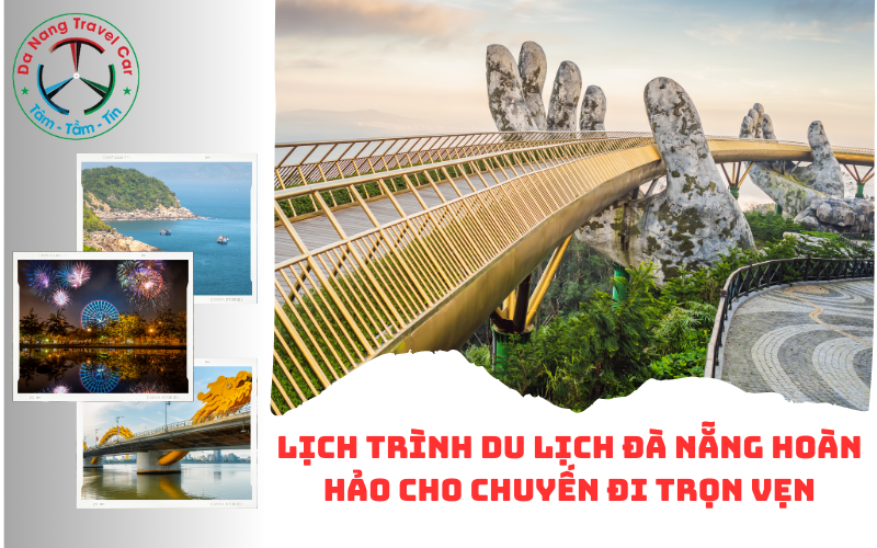 Lịch trình du lịch Đà Nẵng hoàn hảo tiết kiệm thời gian