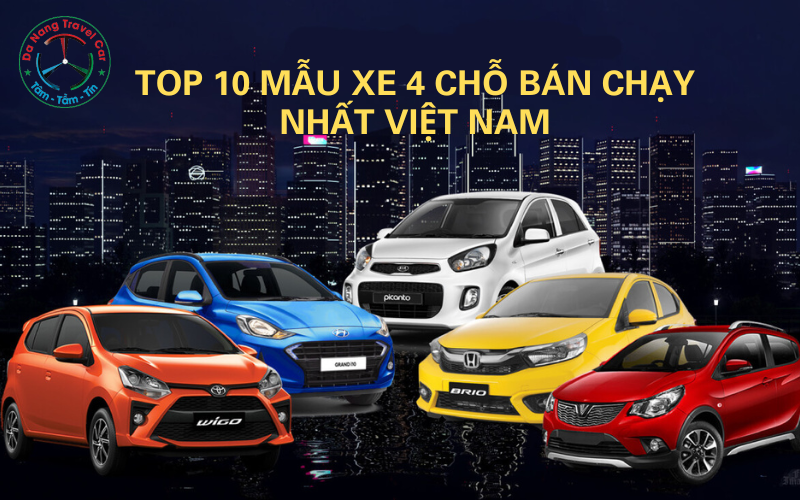 Top 10 mẫu xe 4 chỗ bán chạy nhất Việt Nam