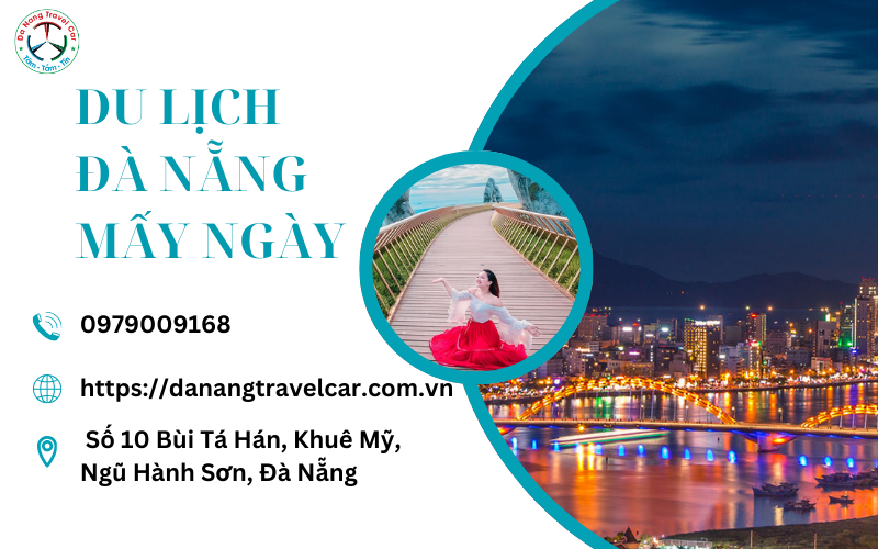 Du lịch Đà Nẵng mấy ngày để kỳ nghỉ được thư giãn trọn vẹn?