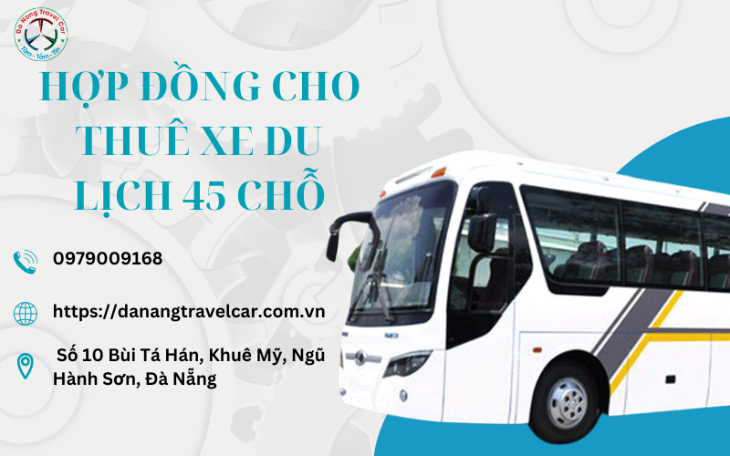 Hướng dẫn soạn hợp đồng cho thuê xe du lịch 45 chỗ