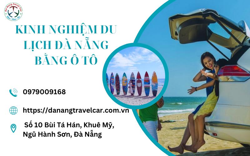 Kinh nghiệm du lịch Đà Nẵng bằng ô tô tự lái từ A đến Z