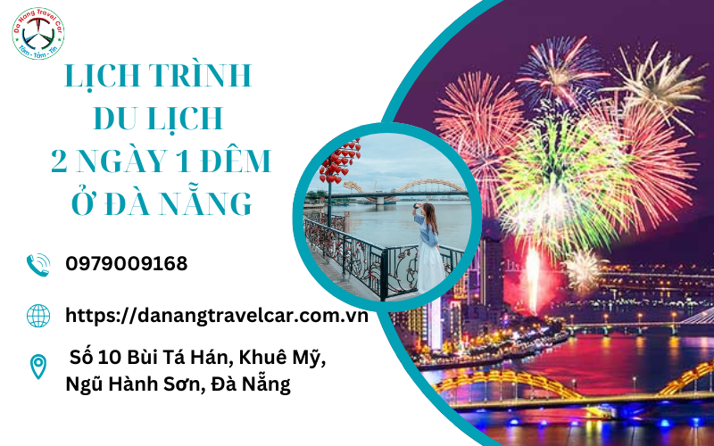 Lịch trình du lịch 2 ngày 1 đêm ở Đà Nẵng không thể bỏ lỡ