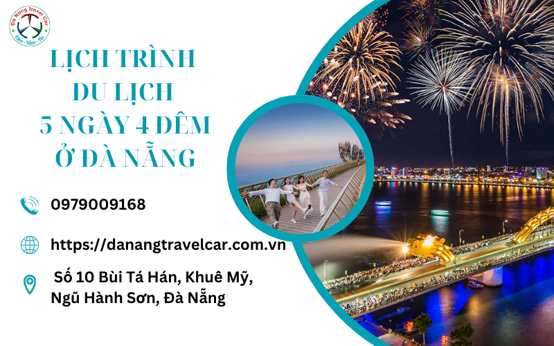 Bỏ túi lịch trình du lịch 5 ngày 4 đêm ở Đà Nẵng cho chuyến đi đáng nhớ
