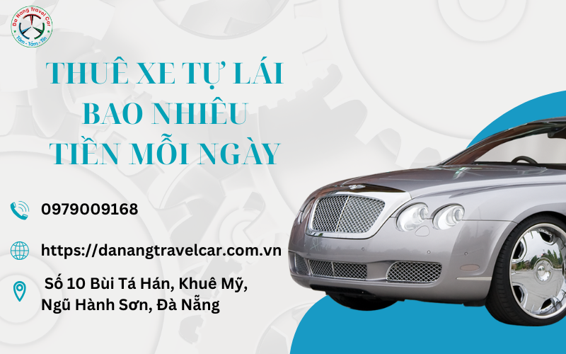 Cập nhật giá thuê xe tự lái bao nhiêu tiền mỗi ngày mới nhất