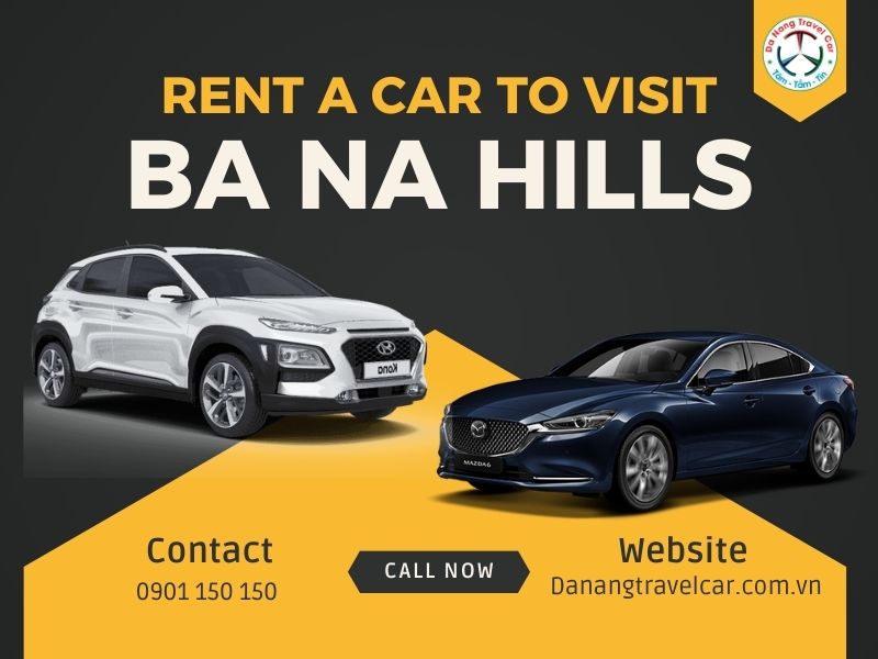 Rent a car to visit Ba Na Hills from just 10 USD/trip