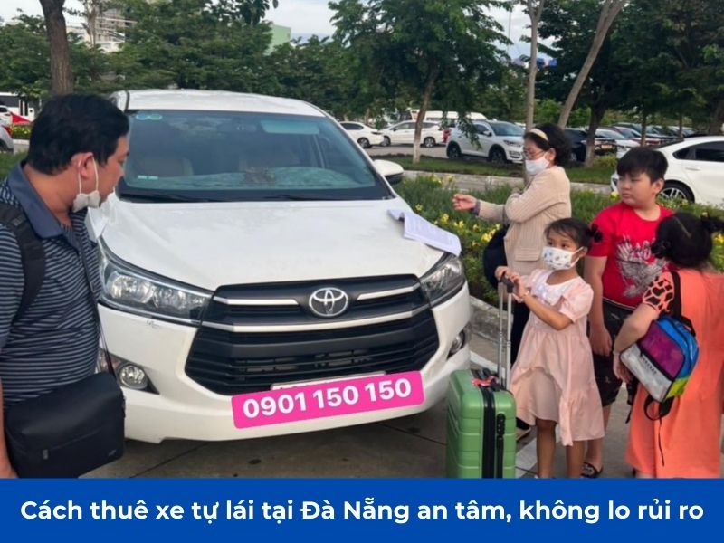 Cách thuê xe tự lái tại Đà Nẵng an tâm, không lo rủi ro