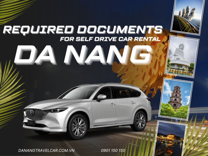 Required Documents for Self Drive Car Rental Da Nang at Da Nang Travel Car